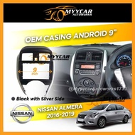 Nissan Almera 2016-2019 Big Screen Casing Android Player 9 inch