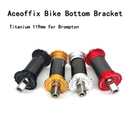 Aceoffix 3 colors bike bottom bracket Titanium for Brompton bike ultralight 119mm 155g square taper
