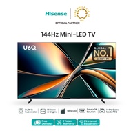 [NEW] Hisense 55/65/75/85 inch 4K 144Hz Mini-LED TV / Dolby Atmos / HDR10+ / ALLM/ MEMC -  U6Q