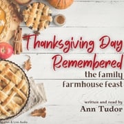 Thanksgiving Day Remembered Ann Tudor