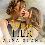 Freeing Her Anna Stone