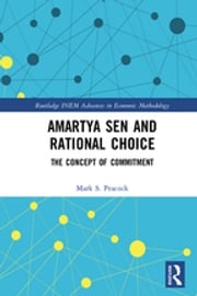 Amartya Sen and Rational Choice Mark Peacock