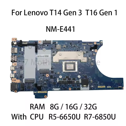 Laptop Motherboard NM-E441 For Lenovo ThinkPad T14 Gen 3 T16 Gen 1 With CPU R5-6650U R7-6850U RAM 8G