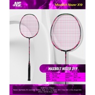 MAXBOLT NEZER X19 RACKET / MAXBOLT NEZER X19 BATMINTON RACKET