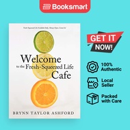 Welcome To The Fresh-Squeezed Life Cafe - Paperback - English - 9781449702786
