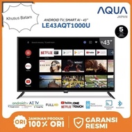 DISKON! TV ANDROID AQUA 43 INCH 43AQT1000U GARANSI RESMI