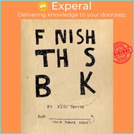 Finish This Book by Keri Smith (UK edition, paperback)