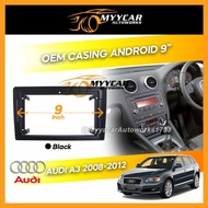 Audi A3 2008-2012 Big Screen Casing Android Player 9 inch