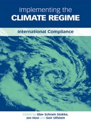 Implementing the Climate Regime Olav Schram Stokke