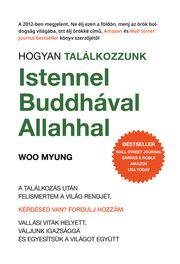 Hogyan Találkozzunk Istennel, Buddhával és Allahhal Woo Myung