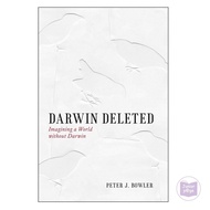 Darwin Deleted – Imagining a World without Darwin by Peter Bowler