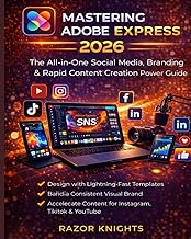 Mastering Adobe Express 2026: The All-in-One Social Media, Branding & Rapid Content Creation Power G