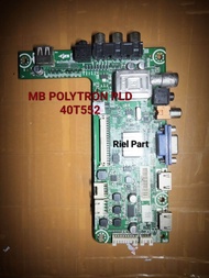 MB MAINBOARD MOBO MODULE MOTHERBOARD MESIN TV LED POLYTRON PLD40T552 PLD40T555 PLD 40T552 40T555 40D