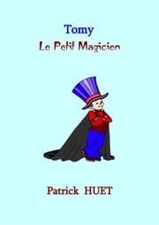 Tomy Le Petit Magicien Patrick Huet