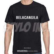 BELACAN GILA Cotton Graphic T-Shirt Gym Meme Funny Singapore Singlish Tee Facebook Tshirt Outdoor Fa