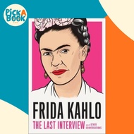 [100% Original Books] - Frida Kahlo: The Last Interview by Frida Kahlo (US edition, paperback)