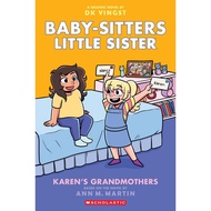 Karen's Grandmothers: A Graphic Novel (Baby-Sitters Little Sister 9)/Ann M. Martin [Lizhu Foreign La