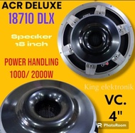 SPEAKER 18 INCH ACR DELUXE 18710 DLX (harga sudah termasuk packing bu