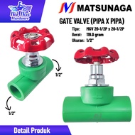 Matsunaga Gate Valve PPR - Pipa x Pipa