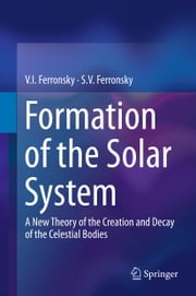 Formation of the Solar System V.I. Ferronsky