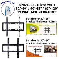 UNIVERSAL 32''-60'' / 40''-85'' / 60''-120'' TV WALL MOUNT BRACKET (FIXED WALL)