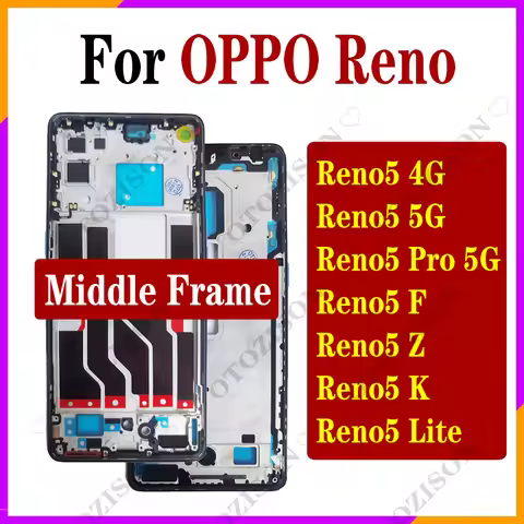 Reno5 Middle Frame For OPPO Reno 5 4G 5G Reno5 Z 5Z Frame 5F 5K 5 Lite CPH2159 CPH2145 CPH2211 CPH22