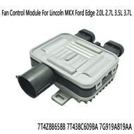 Fan Control Module Fan Control Unit for Edge 2.0L 2.7L 3.5L 3.7L 7T4Z8B658B 7T438C609BA 7G919A819AA