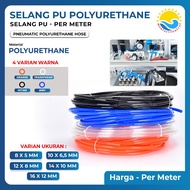 Pu Hose Pu Hose (Polyurethane) Size OD 8mm x 5 mm size 10mm x 6.5mm size 12mm x 8mm Price per meter 