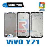 VIVO Y71 FRAME VIVO Y71 MIDDLE FRAME VIVO Y71
