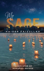 My Sage Haider Faizullah