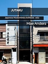 JUTAKU: Japanese Masterminds Architects: A journey through 500 quiet homes and 1,400 pages—where spa