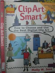 【小熊家族】《Clip art smart : choose and use the best digital clip art》ISBN:1564962946│Rockport Pub│Joss, Molly W.│