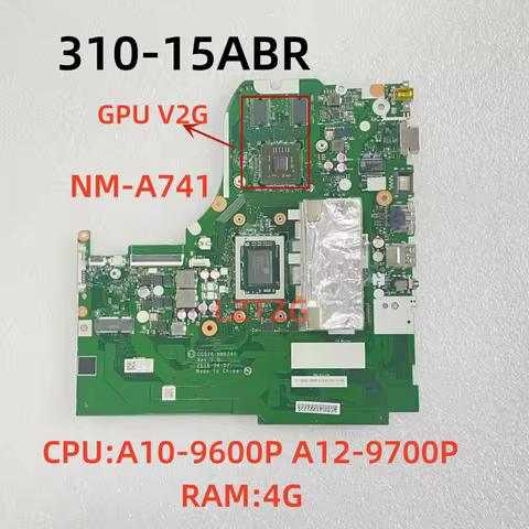 NM-A741 For Lenovo Ideapad 310-15ABR Laptop Motherboard CPU A10-9600P A12-9700P V2G D4G RAM 5B20L716