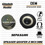 Speaker mini 2 inch 4 ohm 5 watt