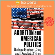 Abortion and Politics by Barbara Hinkson Craig (US edition, paperback)