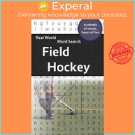 Real World Word Search : Field Hockey by Arthur Kundell (paperback)