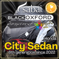 SABAI ผ้าคลุมรถ Honda City Sedan 2022 ตรงรุ่น ป้องกันทุกสภาวะ กันน้ำ กันแดด กันฝุ่น กันฝน ผ้าคลุมรถย