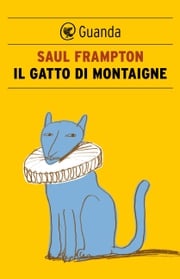 Il gatto di Montaigne Saul Frampton