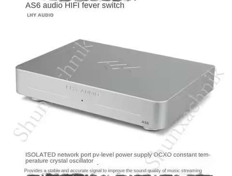 LHY audio AS6 HIFI fever switch LPS linear power supply OCXO constant temperature crystal oscillator