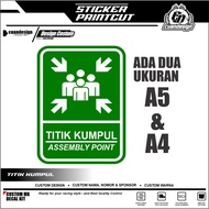 SIGN SIGN STICKER POINT KUMPUL EVACUATION STICKER ASSEMBLY POINT