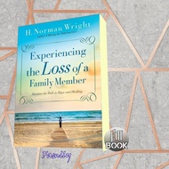 Experiencing the Loss of Family Member Ha. Norman Wright [Wright, H.