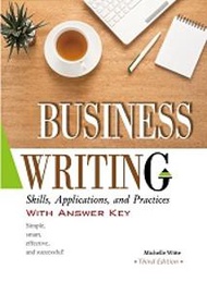 Business Writing: Skills, Applications, and Practices With Answer Key【Third Edition】（16K彩色精裝)