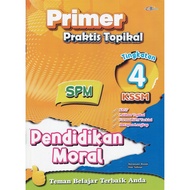 BUKU LATIHAN ( 2025 ) : PRIMER PRAKTIS TOPIKAL SPM PENDIDIKAN MORAL TINGKATAN 4 KSSM