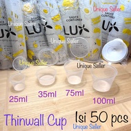 [Isi50] Thinwall Cup LUX 25ml 35ml 75ml 100ml / Thinwall Sauce Cup 25 35 75 100 ml / Tempat Saos Bumbu 150 ml LUX / Thinwall Cup Puding 150ml / Cup Puding 150 ml 150ml / Thinwal Saos Cup 25 35 75 100 ml