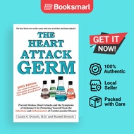 The Heart Attack Germ: Prevent Strokes, Heart Attacks and the Symptoms of Alzheimer - 9780595262205