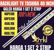 BACKLIGHT TV LED TOSHIBA 40 INCH 40PS10E-40PS20E-40AL10E-40AL800-40AL70E BACKLIGHT TV LED 40 INCH