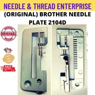 NEEDLE PLATE BROTHER 2104D  (ORIGINAL)  / BROTHER NEEDLE PLATE  (READY STOCK)