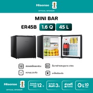 [เฉพาะแลกรางวัลงดจำหน่าย] Hisense ตู้เย็น Mini bar 1 ประตู 1.6 Q/45 ลิตร สีดำ รุ่น ER45B