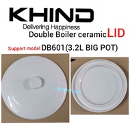 Khind DB601 Double Boiler Ceramic Inner LID 3.2Liter DB601 (BIG)