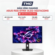 ASUS ROG Strix OLED XG27ACDMS Gaming Monitor / 27 inch / QD-OLED / 280Hz / 0.03ms - - TNC STORE